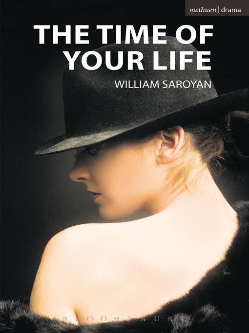 Title details for The Time of Your Life by William Saroyan - Available